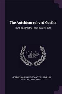 The Autobiography of Goethe