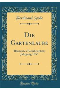 Die Gartenlaube: Illustrirtes Familienblatt; Jahrgang 1855 (Classic Reprint)