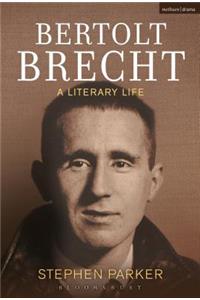 Bertolt Brecht: A Literary Life