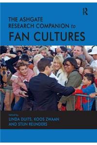 The Ashgate Research Companion to Fan Cultures