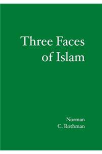 Three Faces of Islam