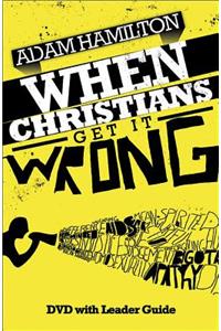 When Christians Get It Wrong DVD W/Leader Guide