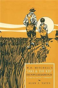 W.O. Mitchell's Jake & the Kid