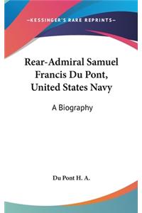 Rear-Admiral Samuel Francis Du Pont, United States Navy