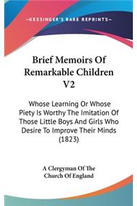 Brief Memoirs of Remarkable Children V2