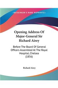 Opening Address Of Major-General Sir Richard Airey