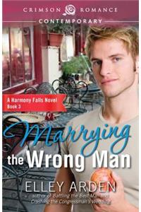 Marrying the Wrong Man