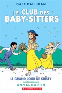 Le Club Des Baby-Sitters: N° 6 - Le Grand Jour de Kristy