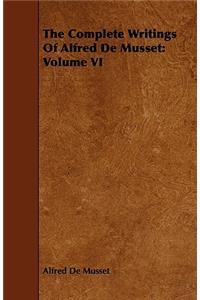 The Complete Writings Of Alfred De Musset