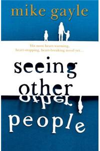 Seeing Other People