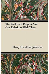 The Backward Peoples and Our Relations with Them