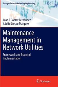 Maintenance Management in Network Utilities