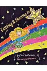 Catching a Shooting Star