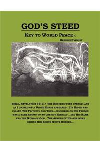 God's Steed- Key to World Peace
