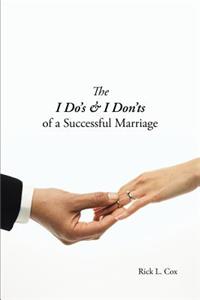 I Do's & I Don'ts of a Successful Marriage