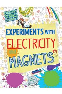 Experiments with Electricity and Magnets