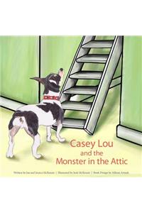 Casey Lou and the Monster in the Attic