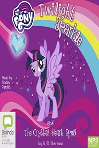 Twilight Sparkle and the Crystal Heart Spell