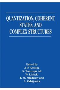 Quantization, Coherent States, and Complex Structures