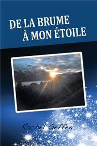 De la brume à mon étoile