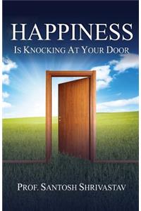 Happiness Is Knocking at Your Door