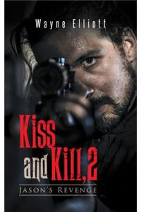 Kiss and Kill, 2