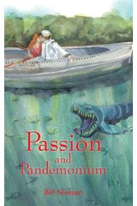 Passion and Pandemonium