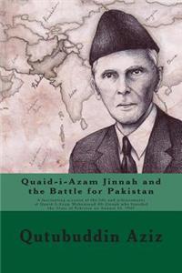 Quaid-i-Azam Jinnah and the Battle for Pakistan