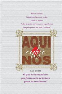 Aqui Entre NÃ³s: O Que Dizem OS Especialistas Para as Mulheres?