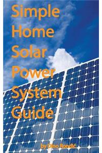 Simple home solar power system guide