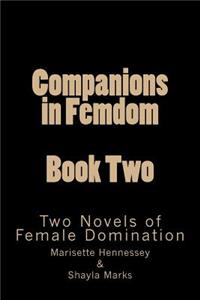 Companions in Femdom - Book Two