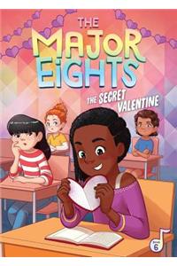Major Eights 6: The Secret Valentine, 6