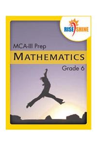 Rise & Shine MCA-III Prep Grade 6 Mathematics