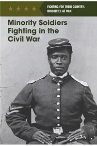 Minority Soldiers Fighting in the Civil War