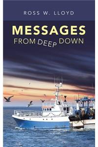 Messages from Deep Down