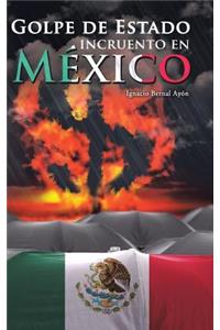 Golpe de Estado incruento en México
