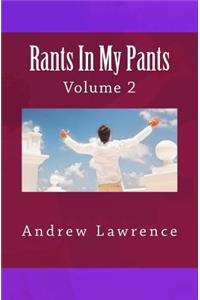 Rants In My Pants