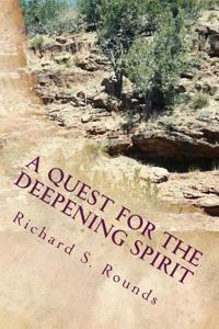 Quest for the Deepening Spirit