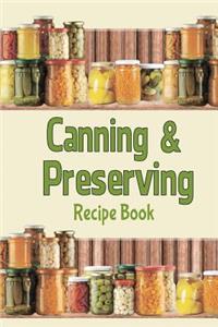 Canning & Preserving Recipe Book