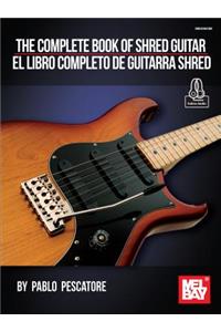 The Complete Book of Shred Guitar