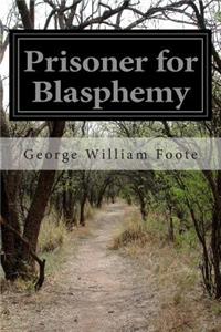 Prisoner for Blasphemy