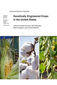 Genetically Engineered Crops in the United States