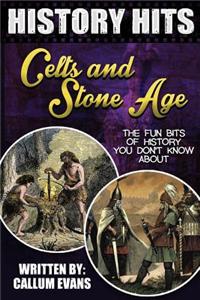 The Fun Bits of History You Don't Know about Celts and Stone Age: Illustrated Fun Learning for Kids