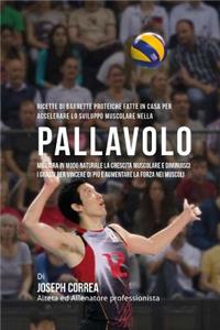 Ricette Di Barrette Proteiche Fatte In Casa Per Accelerare Lo Sviluppo Muscolare Nella Pallavolo