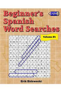 Beginner's Spanish Word Searches - Volume 1