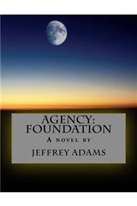 Agency: Foundation