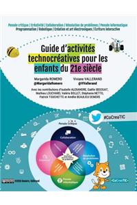 Guide d'activités technocréatives pour les enfants du 21e siècle