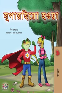 Being a Superhero (Bengali Book for Kids)