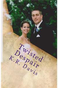 Twisted Despair