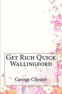 Get Rich Quick Wallingford